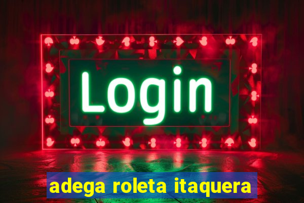 adega roleta itaquera